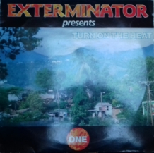 LP EXTERMINATOR PRESENTS TURN ON THE HEAT